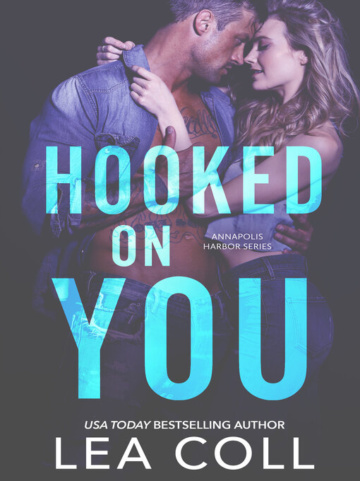Title details for Hooked on You by Lea Coll - Available